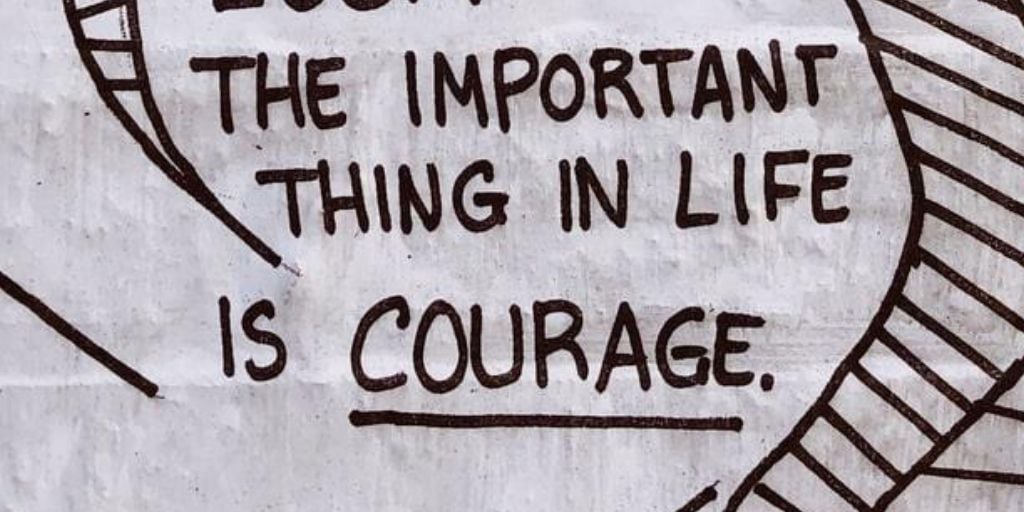 Courage